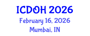 International Conference on Dental and Oral Health (ICDOH) February 16, 2026 - Mumbai, India International Conference on Dental and Oral Health (ICDOH) February 16, 2026 - Mumbai, India