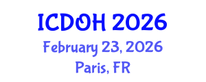 International Conference on Dental and Oral Health (ICDOH) February 23, 2026 - Paris, France International Conference on Dental and Oral Health (ICDOH) February 23, 2026 - Paris, France