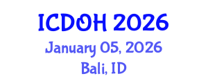 International Conference on Dental and Oral Health (ICDOH) January 05, 2026 - Bali, Indonesia International Conference on Dental and Oral Health (ICDOH) January 05, 2026 - Bali, Indonesia