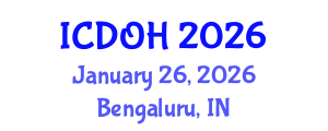 International Conference on Dental and Oral Health (ICDOH) January 26, 2026 - Bengaluru, India International Conference on Dental and Oral Health (ICDOH) January 26, 2026 - Bengaluru, India