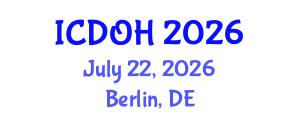 International Conference on Dental and Oral Health (ICDOH) July 22, 2026 - Berlin, Germany International Conference on Dental and Oral Health (ICDOH) July 22, 2026 - Berlin, Germany