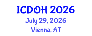International Conference on Dental and Oral Health (ICDOH) July 29, 2026 - Vienna, Austria International Conference on Dental and Oral Health (ICDOH) July 29, 2026 - Vienna, Austria