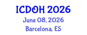 International Conference on Dental and Oral Health (ICDOH) June 08, 2026 - Barcelona, Spain International Conference on Dental and Oral Health (ICDOH) June 08, 2026 - Barcelona, Spain