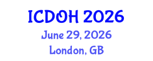 International Conference on Dental and Oral Health (ICDOH) June 29, 2026 - London, United Kingdom International Conference on Dental and Oral Health (ICDOH) June 29, 2026 - London, United Kingdom