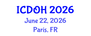 International Conference on Dental and Oral Health (ICDOH) June 22, 2026 - Paris, France International Conference on Dental and Oral Health (ICDOH) June 22, 2026 - Paris, France
