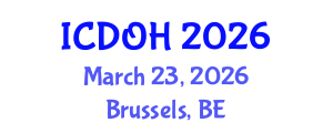 International Conference on Dental and Oral Health (ICDOH) March 23, 2026 - Brussels, Belgium International Conference on Dental and Oral Health (ICDOH) March 23, 2026 - Brussels, Belgium