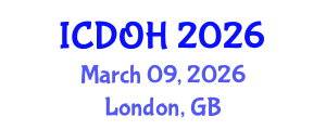 International Conference on Dental and Oral Health (ICDOH) March 09, 2026 - London, United Kingdom International Conference on Dental and Oral Health (ICDOH) March 09, 2026 - London, United Kingdom