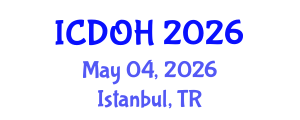 International Conference on Dental and Oral Health (ICDOH) May 04, 2026 - Istanbul, Turkey International Conference on Dental and Oral Health (ICDOH) May 04, 2026 - Istanbul, Turkey