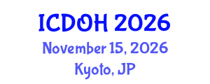 International Conference on Dental and Oral Health (ICDOH) November 15, 2026 - Kyoto, Japan International Conference on Dental and Oral Health (ICDOH) November 15, 2026 - Kyoto, Japan