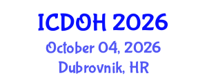 International Conference on Dental and Oral Health (ICDOH) October 04, 2026 - Dubrovnik, Croatia International Conference on Dental and Oral Health (ICDOH) October 04, 2026 - Dubrovnik, Croatia
