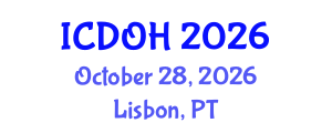 International Conference on Dental and Oral Health (ICDOH) October 28, 2026 - Lisbon, Portugal International Conference on Dental and Oral Health (ICDOH) October 28, 2026 - Lisbon, Portugal