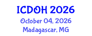 International Conference on Dental and Oral Health (ICDOH) October 04, 2026 - Madagascar, Madagascar International Conference on Dental and Oral Health (ICDOH) October 04, 2026 - Madagascar, Madagascar