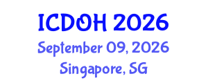 International Conference on Dental and Oral Health (ICDOH) September 09, 2026 - Singapore, Singapore International Conference on Dental and Oral Health (ICDOH) September 09, 2026 - Singapore, Singapore