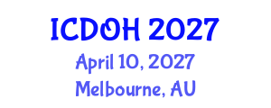 International Conference on Dental and Oral Health (ICDOH) April 10, 2027 - Melbourne, Australia International Conference on Dental and Oral Health (ICDOH) April 10, 2027 - Melbourne, Australia