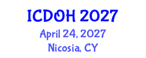 International Conference on Dental and Oral Health (ICDOH) April 24, 2027 - Nicosia, Cyprus International Conference on Dental and Oral Health (ICDOH) April 24, 2027 - Nicosia, Cyprus
