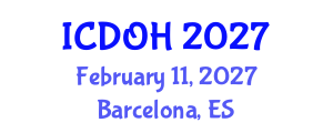 International Conference on Dental and Oral Health (ICDOH) February 11, 2027 - Barcelona, Spain International Conference on Dental and Oral Health (ICDOH) February 11, 2027 - Barcelona, Spain