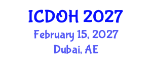 International Conference on Dental and Oral Health (ICDOH) February 15, 2027 - Dubai, United Arab Emirates International Conference on Dental and Oral Health (ICDOH) February 15, 2027 - Dubai, United Arab Emirates
