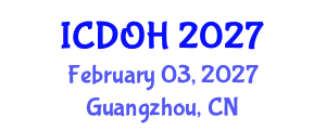 International Conference on Dental and Oral Health (ICDOH) February 03, 2027 - Guangzhou, China International Conference on Dental and Oral Health (ICDOH) February 03, 2027 - Guangzhou, China