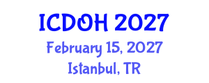 International Conference on Dental and Oral Health (ICDOH) February 15, 2027 - Istanbul, Turkey International Conference on Dental and Oral Health (ICDOH) February 15, 2027 - Istanbul, Turkey