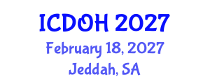 International Conference on Dental and Oral Health (ICDOH) February 18, 2027 - Jeddah, Saudi Arabia International Conference on Dental and Oral Health (ICDOH) February 18, 2027 - Jeddah, Saudi Arabia
