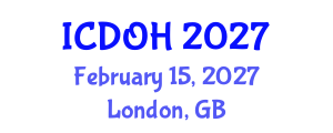 International Conference on Dental and Oral Health (ICDOH) February 15, 2027 - London, United Kingdom International Conference on Dental and Oral Health (ICDOH) February 15, 2027 - London, United Kingdom