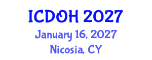 International Conference on Dental and Oral Health (ICDOH) January 16, 2027 - Nicosia, Cyprus International Conference on Dental and Oral Health (ICDOH) January 16, 2027 - Nicosia, Cyprus