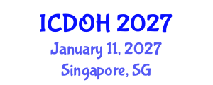 International Conference on Dental and Oral Health (ICDOH) January 11, 2027 - Singapore, Singapore International Conference on Dental and Oral Health (ICDOH) January 11, 2027 - Singapore, Singapore