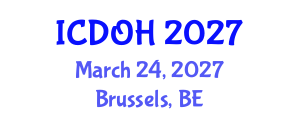 International Conference on Dental and Oral Health (ICDOH) March 24, 2027 - Brussels, Belgium International Conference on Dental and Oral Health (ICDOH) March 24, 2027 - Brussels, Belgium