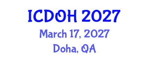 International Conference on Dental and Oral Health (ICDOH) March 17, 2027 - Doha, Qatar International Conference on Dental and Oral Health (ICDOH) March 17, 2027 - Doha, Qatar