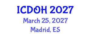 International Conference on Dental and Oral Health (ICDOH) March 25, 2027 - Madrid, Spain International Conference on Dental and Oral Health (ICDOH) March 25, 2027 - Madrid, Spain