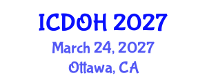 International Conference on Dental and Oral Health (ICDOH) March 24, 2027 - Ottawa, Canada International Conference on Dental and Oral Health (ICDOH) March 24, 2027 - Ottawa, Canada