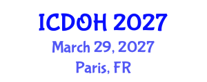 International Conference on Dental and Oral Health (ICDOH) March 29, 2027 - Paris, France International Conference on Dental and Oral Health (ICDOH) March 29, 2027 - Paris, France