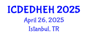 International Conference on Dental Ethics, Dental Health Education and Hygiene (ICDEDHEH) April 26, 2025 - Istanbul, Turkey