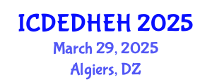 International Conference on Dental Ethics, Dental Health Education and Hygiene (ICDEDHEH) March 29, 2025 - Algiers, Algeria