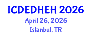 International Conference on Dental Ethics, Dental Health Education and Hygiene (ICDEDHEH) April 26, 2026 - Istanbul, Turkey