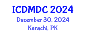 International Conference on Dental Medicine and Dental Care (ICDMDC) December 30, 2024 - Karachi, Pakistan