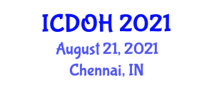 International Conference on Dentistry and Oral Health (ICDOH) August 21, 2021 - Chennai, India