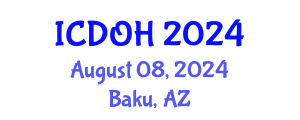 International Conference on Dentistry and Oral Health (ICDOH) August 08, 2024 - Baku, Azerbaijan