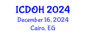 International Conference on Dentistry and Oral Health (ICDOH) December 16, 2024 - Cairo, Egypt