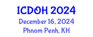 International Conference on Dentistry and Oral Health (ICDOH) December 16, 2024 - Phnom Penh, Cambodia