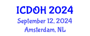 International Conference on Dentistry and Oral Health (ICDOH) September 12, 2024 - Amsterdam, Netherlands