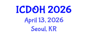 International Conference on Dentistry and Oral Health (ICDOH) April 13, 2026 - Seoul, Republic of Korea International Conference on Dentistry and Oral Health (ICDOH) April 13, 2026 - Seoul, Republic of Korea