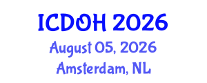 International Conference on Dentistry and Oral Health (ICDOH) August 05, 2026 - Amsterdam, Netherlands International Conference on Dentistry and Oral Health (ICDOH) August 05, 2026 - Amsterdam, Netherlands