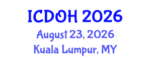 International Conference on Dentistry and Oral Health (ICDOH) August 23, 2026 - Kuala Lumpur, Malaysia International Conference on Dentistry and Oral Health (ICDOH) August 23, 2026 - Kuala Lumpur, Malaysia