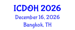International Conference on Dentistry and Oral Health (ICDOH) December 16, 2026 - Bangkok, Thailand International Conference on Dentistry and Oral Health (ICDOH) December 16, 2026 - Bangkok, Thailand