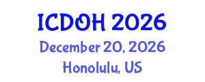 International Conference on Dentistry and Oral Health (ICDOH) December 20, 2026 - Honolulu, United States International Conference on Dentistry and Oral Health (ICDOH) December 20, 2026 - Honolulu, United States
