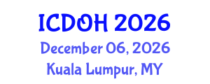 International Conference on Dentistry and Oral Health (ICDOH) December 06, 2026 - Kuala Lumpur, Malaysia International Conference on Dentistry and Oral Health (ICDOH) December 06, 2026 - Kuala Lumpur, Malaysia