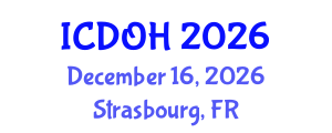 International Conference on Dentistry and Oral Health (ICDOH) December 16, 2026 - Strasbourg, France International Conference on Dentistry and Oral Health (ICDOH) December 16, 2026 - Strasbourg, France