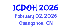 International Conference on Dentistry and Oral Health (ICDOH) February 02, 2026 - Guangzhou, China International Conference on Dentistry and Oral Health (ICDOH) February 02, 2026 - Guangzhou, China