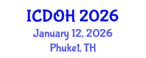 International Conference on Dentistry and Oral Health (ICDOH) January 12, 2026 - Phuket, Thailand International Conference on Dentistry and Oral Health (ICDOH) January 12, 2026 - Phuket, Thailand